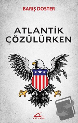 Atlantik Çözülürken - Barış Doster - Asi Kitap - Fiyatı - Yorumları - 