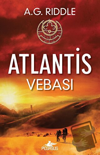 Atlantis Vebası - Kökenin Gizemi 2 - A. G. Riddle - Pegasus Yayınları 