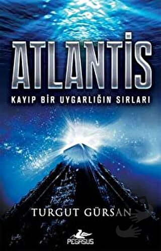 Atlantis - Turgut Gürsan - Pegasus Yayınları - Fiyatı - Yorumları - Sa