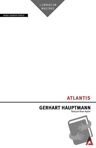 Atlantis - Gerhart Hauptmann - Kanon Kitap - Fiyatı - Yorumları - Satı