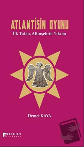 Atlantisin Oyunu - Demet Kaya - Karahan Kitabevi - Fiyatı - Yorumları 