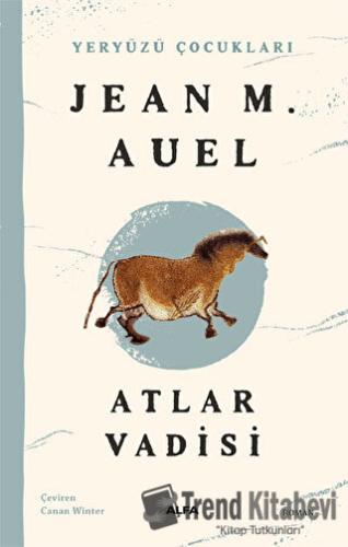 Atlar Vadisi - Jean M. Auell - Alfa Yayınları - Fiyatı - Yorumları - S