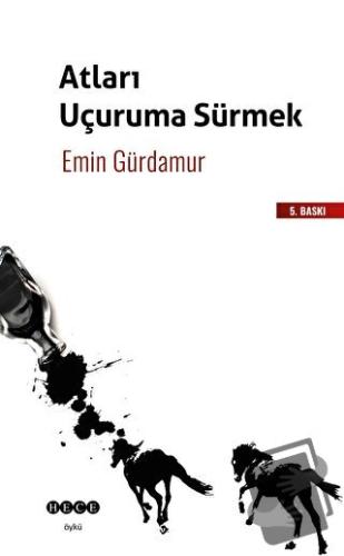 Atları Uçuruma Sürmek - Emin Gürdamur - Hece Yayınları - Fiyatı - Yoru