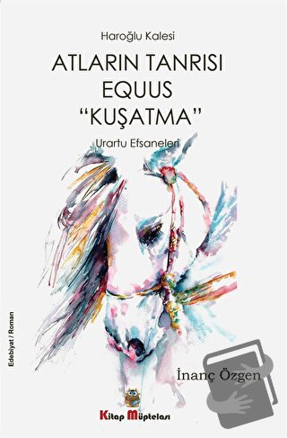 Atların Tanrısı Equus "Kuşatma" - İnanç Özgen - Kitap Müptelası Yayınl