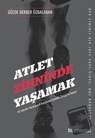 Atlet Zihninde Yaşamak - Gözde Berber Özbalaban - Hümanist Kitap Yayın