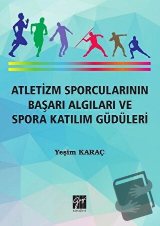 Atletizm Sporcularının Başarı ve Spora Katılım Güdüleri - Yeşim Karaç 