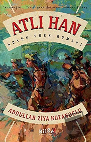 Atlı Han - Abdullah Ziya Kozanoğlu - Bilge Kültür Sanat - Fiyatı - Yor