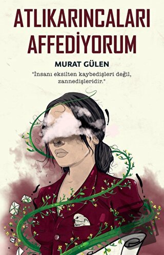 Atlıkarıncaları Affediyorum - Murat Gülen - İndigo Kitap - Fiyatı - Yo