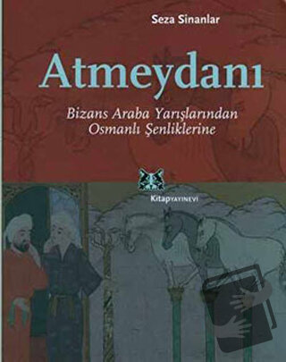 Atmeydanı - Seza Sinanlar - Kitap Yayınevi - Fiyatı - Yorumları - Satı