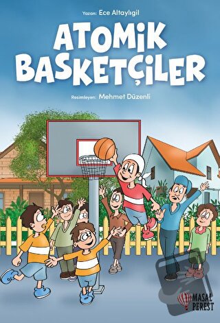 Atomik Basketçiler - Ece Altaylıgil - Masalperest - Fiyatı - Yorumları