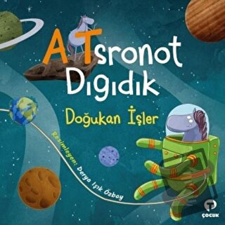 Atsronot Dıgıdık - Doğukan İşler - Turkuvaz Çocuk - Fiyatı - Yorumları