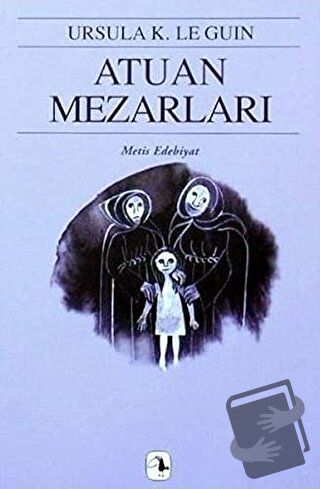 Atuan Mezarları - Ursula K. Le Guin - Metis Yayınları - Fiyatı - Yorum