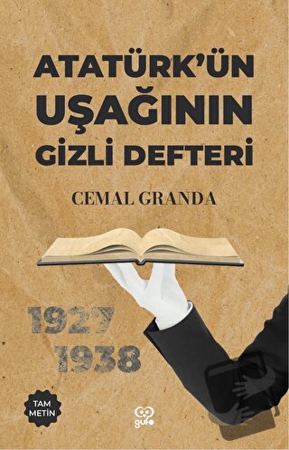 Atütürk’ün Uşağının Gizli Defteri - Cemal Granda - Gufo Yayınları - Fi