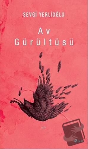 Av Gürültüsü - Sevgi Yerlioğlu - Şule Yayınları - Fiyatı - Yorumları -