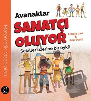 Avanaklar Sanatçı Oluyor - Felicia Law - Doruk Yayınları - Fiyatı - Yo