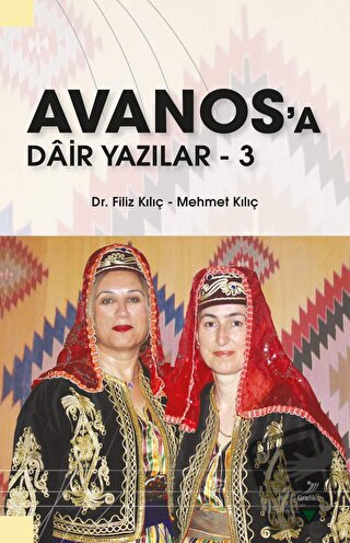 Avanos'a Dair Yazılar - 3 - Filiz Kılıç - Grafiker Yayınları - Fiyatı 