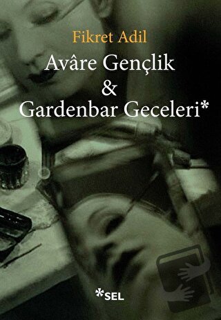 Avare Gençlik ve Gardenbar Geceleri - Fikret Adil - Sel Yayıncılık - F