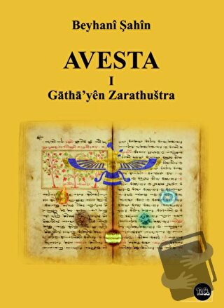 Avesta -1- Gatha'yen Zarathushtra (Ciltli) - Bayhani Şahin - Na Yayınl