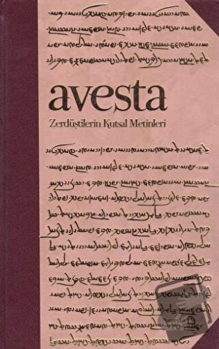 Avesta - Zerdüştilerin Kutsal Metinleri (Ciltli) - Xanna Omerxali - Av