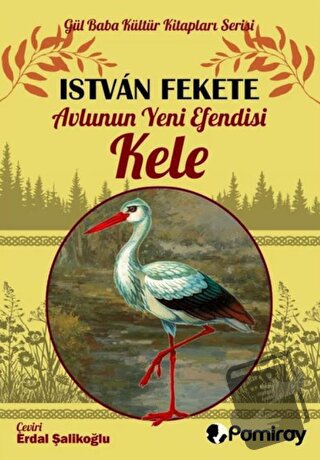 Avlunun Yeni Efendisi Kele - Istvan Fekete - Pamiray Yayınları - Fiyat