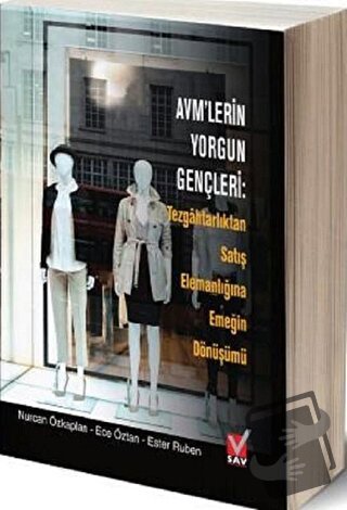 Avm’lerin Yorgun Gençleri - Ece Öztan - Sosyal Araştırmalar Vakfı - Fi