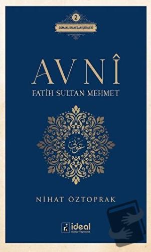 Avni - Fatih Sultan Mehmet - Nihat Öztoprak - İdeal Kültür Yayıncılık 