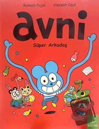 Avni : Süper Arkadaş - Romain Pujol - Büyülü Fener Yayınları - Fiyatı 