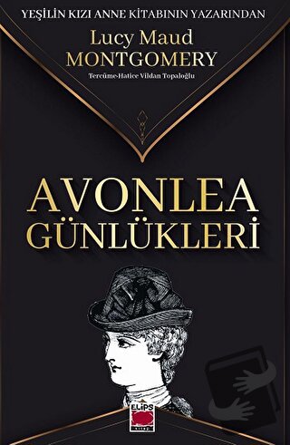 Avonlea Günlükleri - Lucy Maud Montgomery - Elips Kitap - Fiyatı - Yor