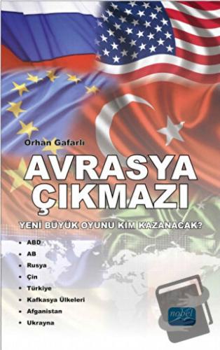 Avrasya Çıkmazı - Orhan Gafarlı - Nobel Akademik Yayıncılık - Fiyatı -