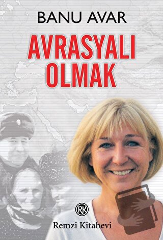 Avrasyalı Olmak - Banu Avar - Remzi Kitabevi - Fiyatı - Yorumları - Sa