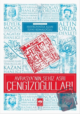 Avrasya'nın Sekiz Asrı Çengizoğulları - Hayrunnisa Alan - Ötüken Neşri