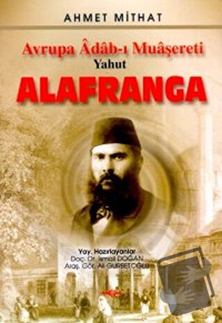 Avrupa Adab-ı Muaşereti Yahut Alafranga - Ahmet Mithat - Akçağ Yayınla