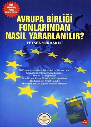 Avrupa Birliği Fonlarından Nasıl Yararlanılır? - Veysel Yurdakul - Tür