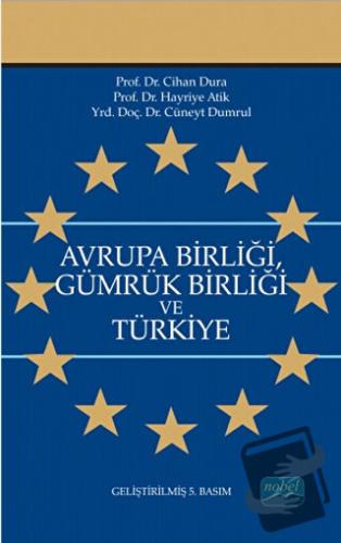 Avrupa Birliği Gümrük Birliği ve Türkiye - Cihan Dura - Nobel Akademik