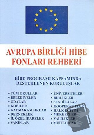 Avrupa Birliği Hibe Fonları Rehberi - Hüseyin Karababa - Art Basın Yay