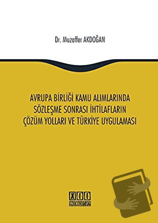 Avrupa Birliği Kamu Alımlarında Sözleşme Sonrası İhtilafların Çözüm Yo