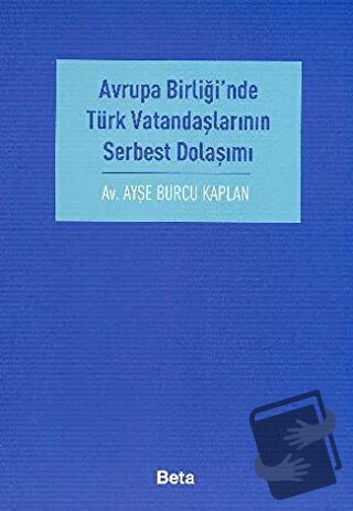 Avrupa Birliği’nde Türk Vatandaşlarının Serbest Dolaşımı - Ayşe Burcu 