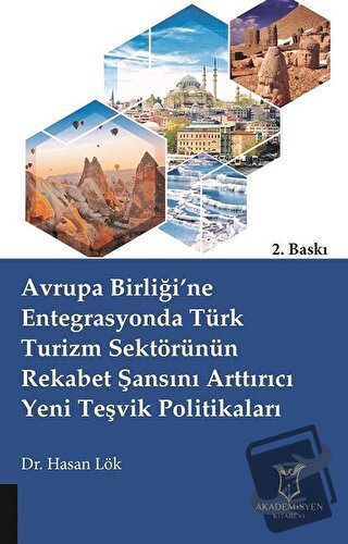 Avrupa Birliği’ne Entegrasyonda Türk Turizm Sektörünün Rekabet Şansını