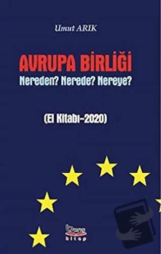 Avrupa Birliği Nereden? Nerede? Nereye? - Umut Arık - Barış Kitap - Fi