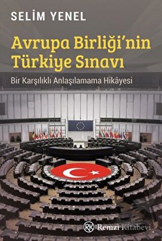 Avrupa Birliği’nin Türkiye Sınavı - Selim Yenel - Remzi Kitabevi - Fiy