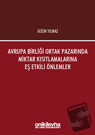 Avrupa Birliği Ortak Pazarında Miktar Kısıtlamalarına Eş Etkili Önleml