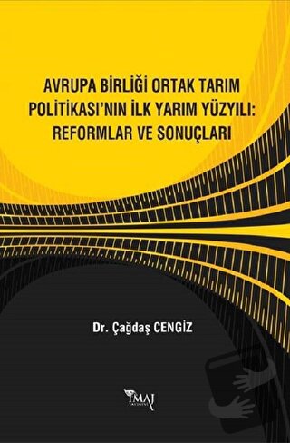 Avrupa Birliği Ortak Tarım Politikası’nın İlk Yarım Yüzyılı: Reformlar