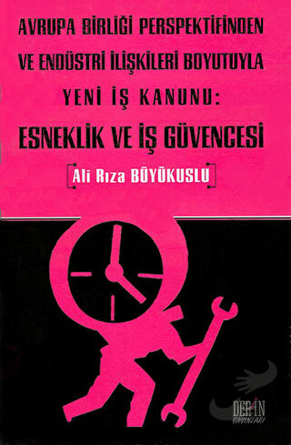 Avrupa Birliği Perspektifinden ve Endüstri İlişkileri Boyutuyla Yeni İ