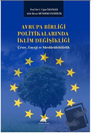 Avrupa Birliği Politikalarında İklim Değişikliği: Çevre, Enerji ve Sür