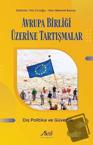 Avrupa Birliği Üzerine Tartışmalar - Dış Politika ve Güvenlik - Hacı M