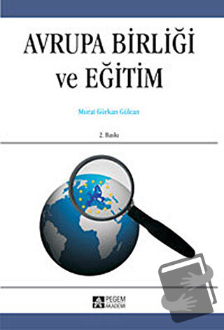 Avrupa Birliği ve Eğitim - Murat Gürkan Gülcan - Pegem Akademi Yayıncı