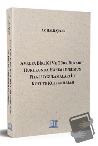 Avrupa Birliği ve Türk Rekabet Hukukunda Hakim Durumun Fiyat Uygulamal