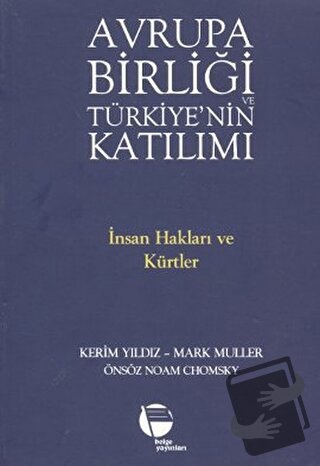 Avrupa Birliği ve Türkiye’nin Katılımı - Kerim Yıldız - Belge Yayınlar