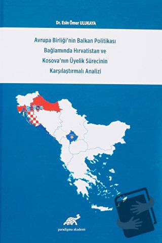 Avrupa Birliği'nin Balkan Politikası Bağlamında Hırvatistan ve Kosova'