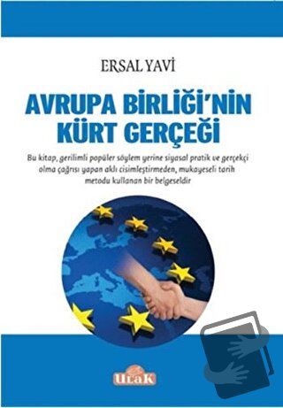 Avrupa Birliği'nin Kürt Gerçeği - Ersal Yavi - Ulak Yayıncılık - Fiyat